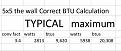 Click image for larger version

Name:	wall pro btus 1 TON LOW 2 TON HI.JPG
Views:	244
Size:	50.4 KB
ID:	7919